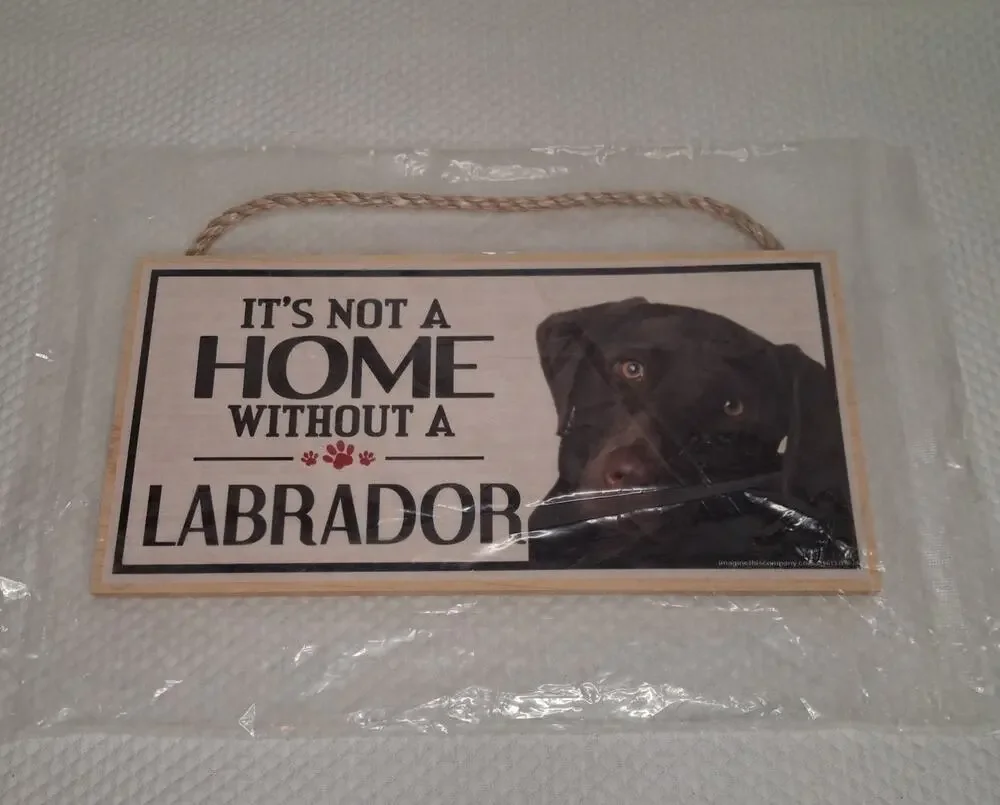 It is Not A Home Without A Labrador Wooden Sign Chocolate Lab Dog Lover Gift NEW